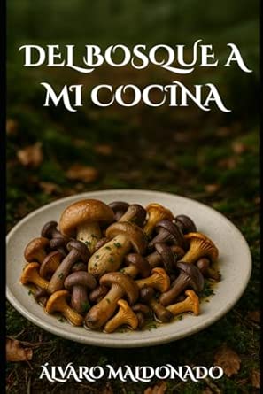 del bosque a mi cocina